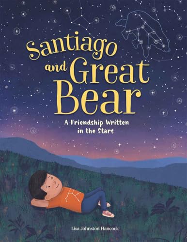 Santiago and Great Bear: A Friendship Written in the Stars (Hardcover)