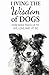 Living the Wisdom of Dogs: ...