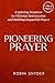 Pioneering Prayer: Explorin...