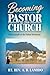 Becoming A Pastor Of The Ch...