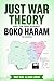 Just War Theory And The War Against Boko Haram In Nigeria