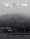 The Quiet Lens: A...