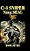 C-4 Sniper: Navy SEAL