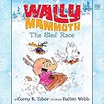 Wally Mammoth: The Sled Race (Hardcover)