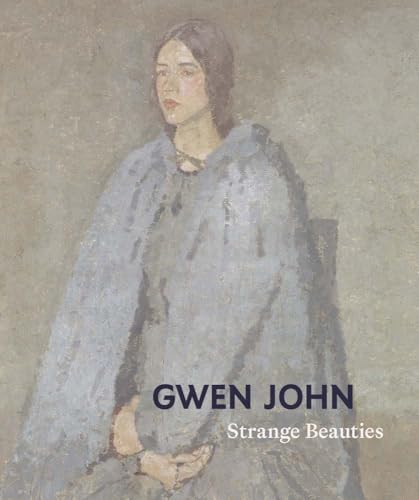 Gwen John: Strange Beauties (Hardcover)