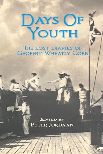 Days Of Youth: The lost diaries of Geoffry Wheatly Cobb. (Paperback)