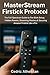 MasterStream Firstick Protocol:: The Full-Spectrum Guide to Fire Stick Setup, Hidden Powers, Streaming Mastery & Securing Amazon Firstick Like a Pro