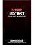 Killer Instinct: Survival in New York: A Gay Man's Journey (Book One)