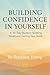Building Confidence in Your...