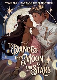 To Dance the Moon and Stars