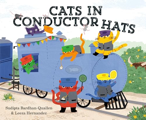 Cats in Conductor Hats: A Train Adventure (Cats in Hats)