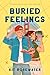 Buried Feelings by Kit Rosewater Buried Feelings by Kit Rosewater