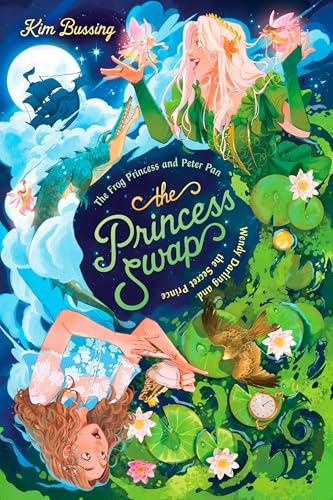 The Frog Princess and Peter Pan (or, Wendy Darling and the Secret Prince) (The Princess Swap)