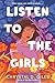 Listen to the Girls by Chrystal D. Giles