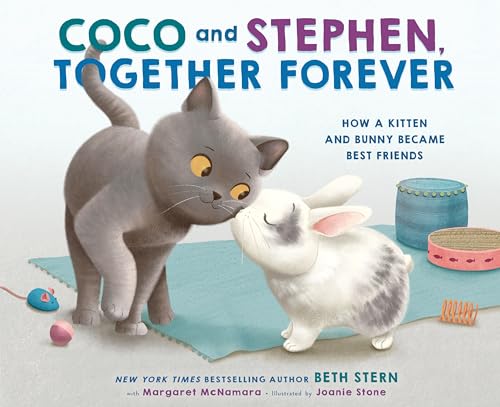 Coco and Stephen, Together Forever: How a Kitten and Bunny Became Best Friends (Hardcover)