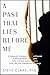 A Past That Lies Before Me by Steve Clark A Past That Lies Before Me by Steve Clark
