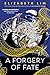 A Forgery of Fate