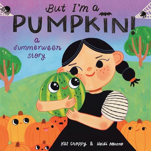 But I'm a Pumpkin!: A Summerween Story (Hardcover)