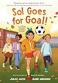 Sol Goes for Goal!: A Hillside Valley Graphic Novel