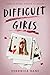 Difficult Girls