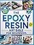 The Epoxy Resin Art Bible F...