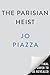 The Parisian Heist: A Novel