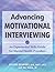 Advancing Motivational Interviewing: An Experiential Skills Guide for Mental Health Providers