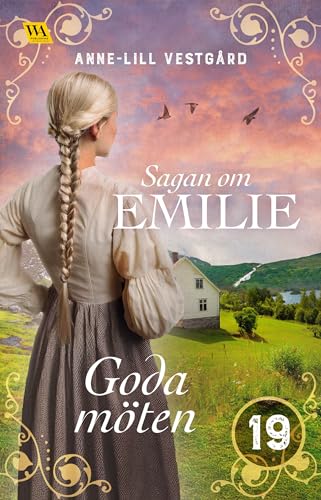 Goda möten (Sagan om Emilie Book 19) (Swedish Edition)