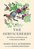 The Serviceberry: Abundance and Reciprocity in the Natural World
