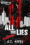 All the Lies by S.T. Abby