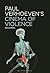 Paul Verhoeven’s Cinema of Violence by Steven Rybin