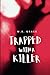 Trapped with a Killer