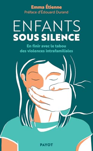 Enfants sous silence: En finir avec le tabou des violences intrafamiliales (Paperback)