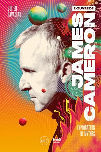 L'oeuvre de James Cameron: Explorateur de Mythes (Hardcover)