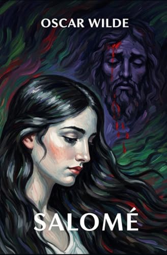 SALOMÉ: A Tragedy in One Act