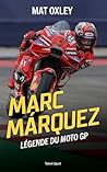 Marc Marquez, Lég...