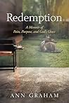 REDEMPTION: A Memoir of Pain, Purpose, and God's Grace