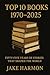 Top 10 Books 1970 to 2025 by Jake Harmon