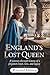 England’s Lost Queen by Raymond Helms
