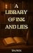 A Library of Ink and Lies
