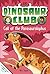 Dinosaur Club: Call of the Parasaurolophus