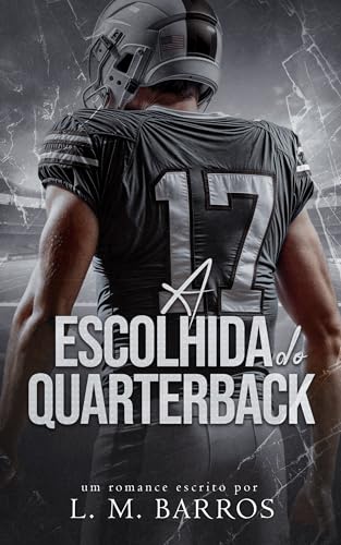 A ESCOLHIDA DO QUARTERBACK: Livro Único (Portuguese Edition)