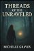 Thread Of The Unraveled