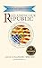 Reclaiming Our Republic: An...