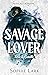 Savage Lover (Alvilági románc, #3)