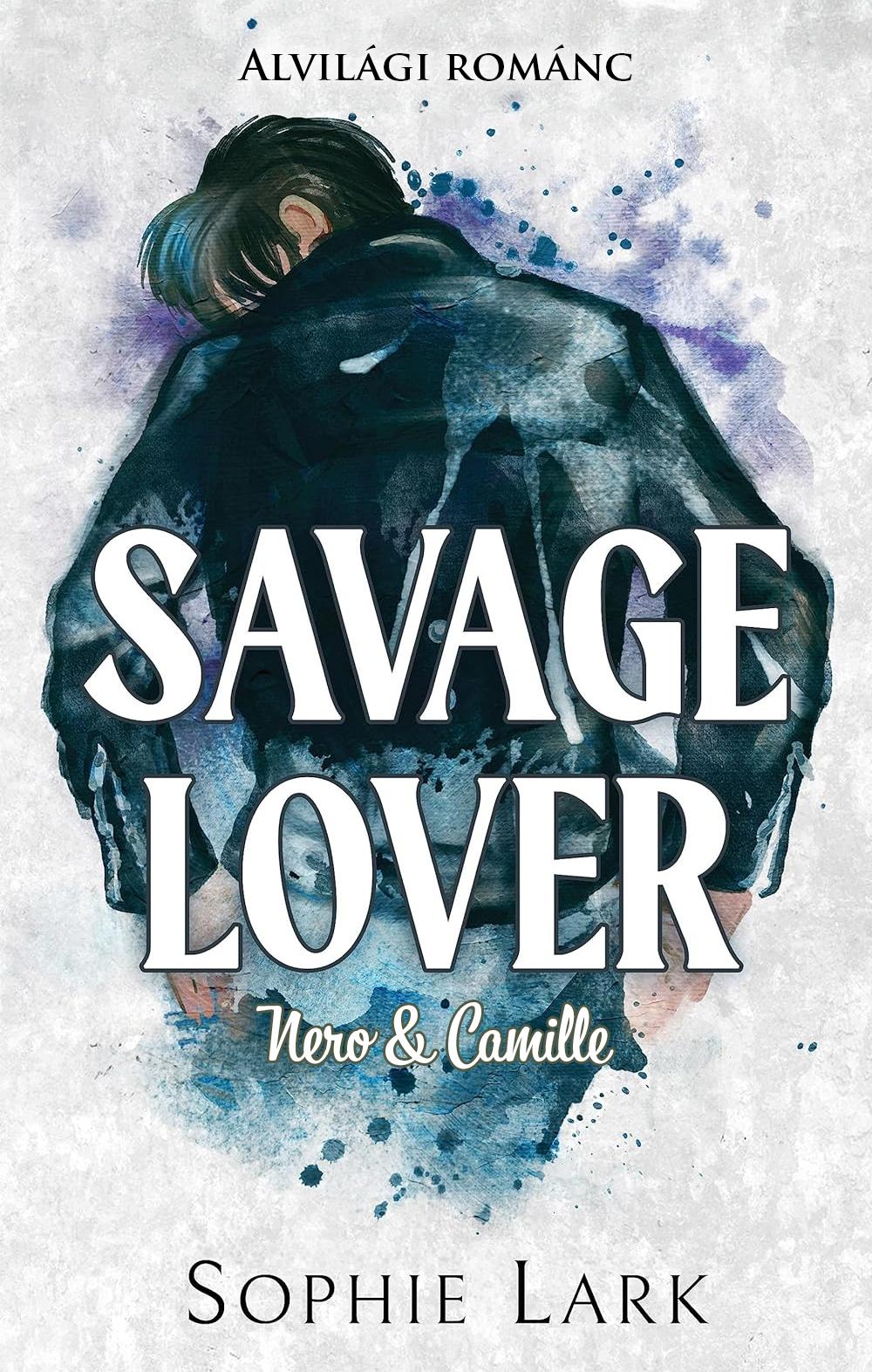 Savage Lover (Alvilági románc, #3)