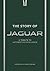 The Story of Jaguar (The Story of Cars)