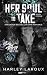 Her Soul to Take - A lelke elrablója (Souls Trilogy, #1)