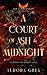 A Court of Ash and Midnight...