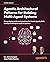 Agentic Architectural Patterns for Building Multi-Agent Systems: Proven design patterns and practices for GenAI, agents, RAG, LLMOps, and enterprise-scale AI systems